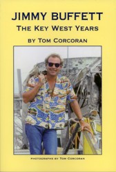 Besides his mystery series, Corcoran is also well-known for his photo collection depicting his friend Jimmy Buffett's Key West years.